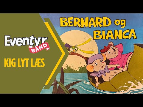 Bernard og Bianca | Dansk Lydbog | Eventyrbånd Nr. 3