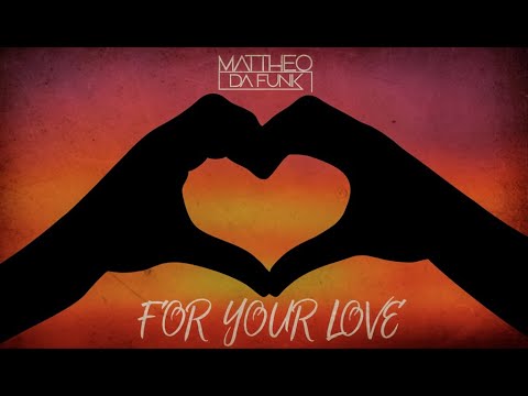 MATTHEO DA FUNK - For Your Love (Lyrics Video)