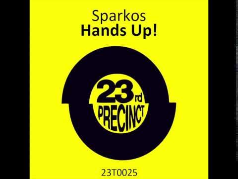 Sparkos - Hands Up! - 23rd Precinct Records