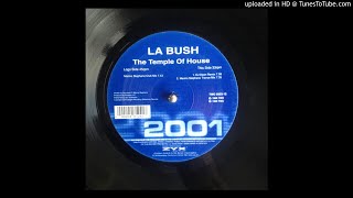 La Bush - The Temple Of House (Dj Dean Mix)