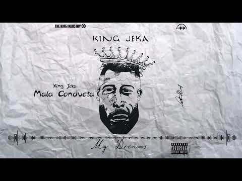 King Jeka - Mala Conducta (Audio Official) | My Dreams