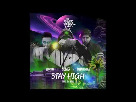 Sumér x Sivatagi Moha x Kontur - Stay High (prod. by HoRN)