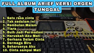 Download lagu ARIEF FULL ALBUM SATU RASA CINTA_TAK SEDALAM INI (ORGEN TUNGGAL) mp3