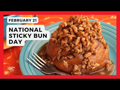 National Sticky Bun Day | February 21
