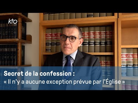 Secret de la confession : quel est le cadre prévu par le droit canonique et par le droit français ?