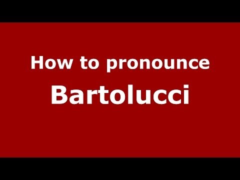 How to pronounce Bartolucci