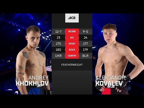 ACA 128: Андрей Хохлов vs. Александр Ковалев | Andrey Khokhlov vs. Aleksandr Kovalev