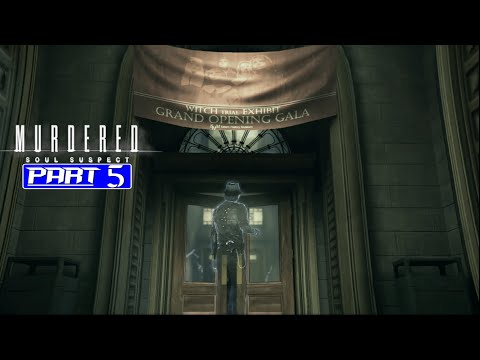 Murdered Soul Suspect - SALEM MUSEUM, WITCHES? - Gameplay Walkthrough Part 5 [2K60ᶠᵖˢ] No Commentary