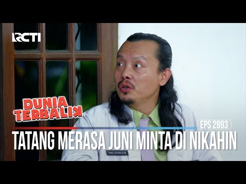 Tatang Merasa Juni Minta Di Nikahin - Dunia Terbalik