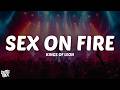 Kings Of Leon - Sex on Fire (Lyrics)