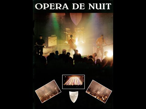 Opéra de Nuit  -   Live  -  Les 10 ans - Théâtre des Cordeliers - Valréas (09-05-92)