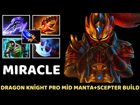 MIRACLE [Dragon Knight] Pro Mid Manta + Scepter Build 7.35 Dota 2