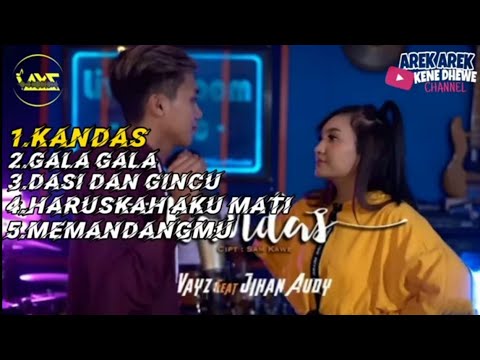 Full album || VAYZ LULUK FEAT JIHAN AUDY ( Official Music Vidio)