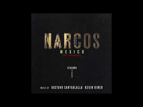 Narcos Mexico - Seasons 1, 2 & 3 - Soundtrack  - Gustavo Santaolalla