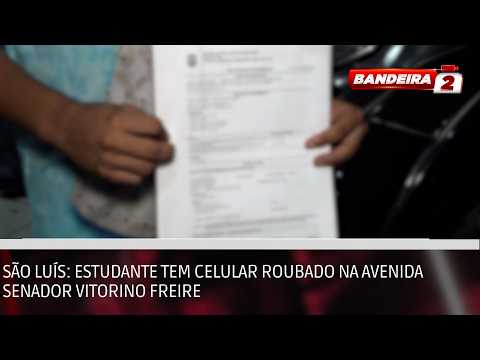 São Luís: Estudante tem celular roubado na Avenida Senador Vitorino Freire | BANDEIRA 2
