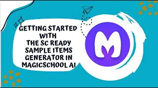Getting Started with the SC READY Sample Items Generator in MagicSchool AI Tutorial