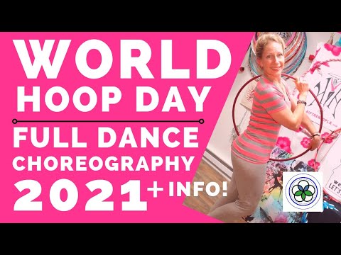 WORLD HOOP DAY 2021 DANCE *FULL CHOREOGRAPHY+WHD Info (Video 1of6)