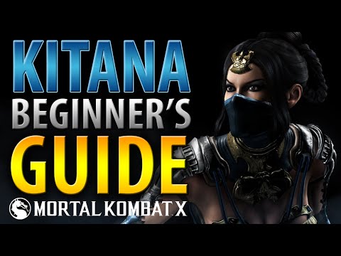 KITANA Beginner's Guide - Mortal Kombat X - All You Need To Know!