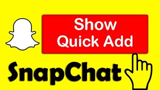 How to Show Quick Add on Snapchat