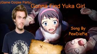 A Song By PewDiePie - Goona Find Yuka Girl