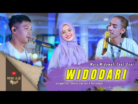 WIDODARI - ONAR FEAT WORO WIDOWATI (OFFICIAL LIVE MAHA LAJU MUSIK)