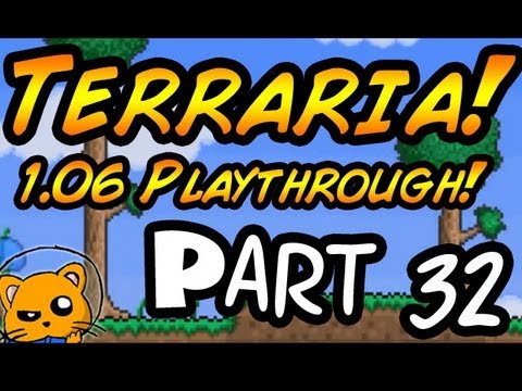 Terraria 1.06 - Episode 32 - A Great Tragedy