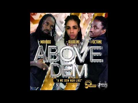 Alkaline, Mavado & I Octane - ABOVE DEM (explicit)