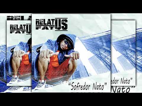 Sofredor Nato - Relatus Fatus - 2018