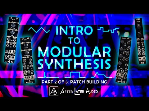 Intro to Modular Synthesis – Part 2 of 3: Patch Building