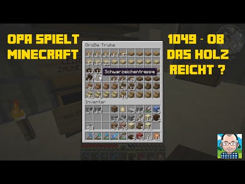 Opa spielt Minecraft 1049 – Ob das Holz reicht?
