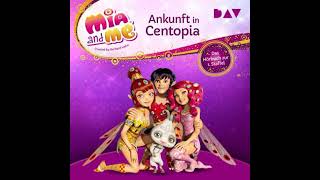 Ankunft in Centopia - Mia and me, Staffel 1 (Ungekürzt) - Thilo