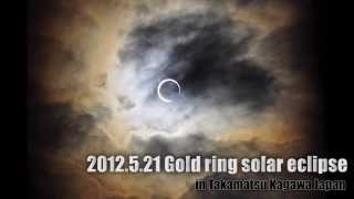 preview picture of video '2012.5.21 Gold ring solar eclipse 金環日食 Takamatsu Kagawa Japan'