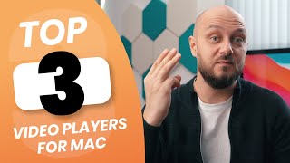 Top 3 Video Players for Mac