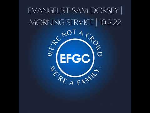 Ev. Sam Dorsey | Morning Service | 10.2.22