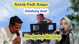 Download lagu Ratok Padi Ampo Duet Fatwa Saputra FT Wati Caniago Live saluang dendang  mp3