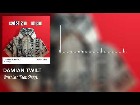 Damian Twilt - Wrist List ft. Shaqs