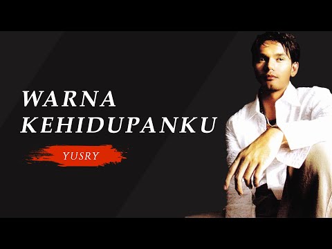 Yusry - Warna Kehidupanku ( Official Lyric Video )