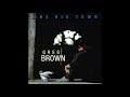 Greg Brown -  The Way They Get Themselves Up