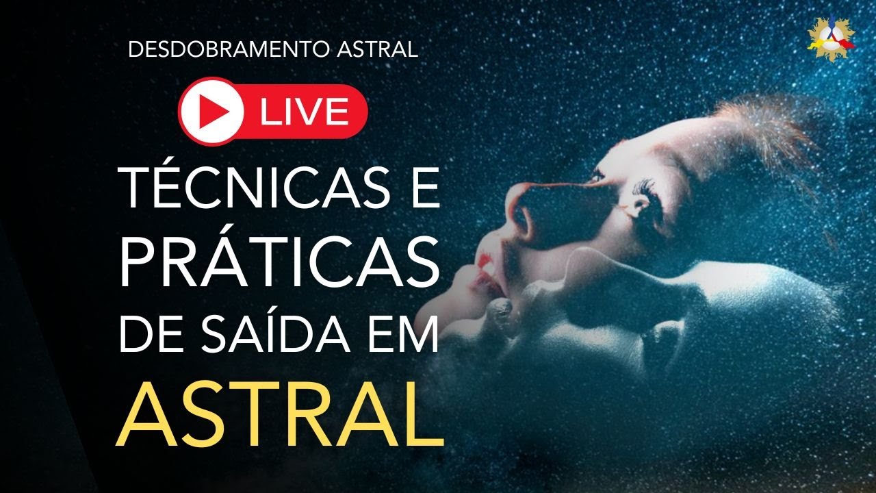 Técnica e Prática de Saída em Astral