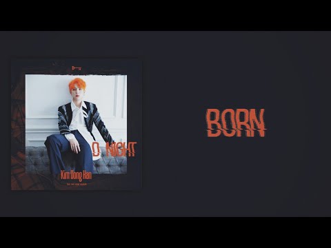 KIM DONG HAN - BORN (Slow Version)
