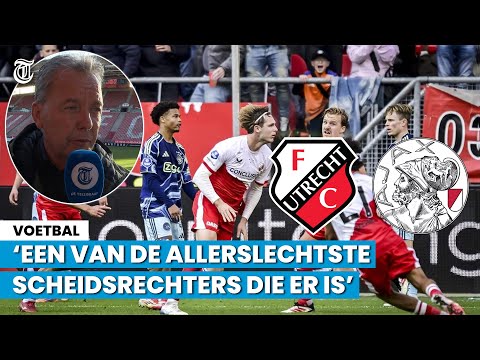 Valentijn Driessen na FC Utrecht - Ajax: ‘Een van de allerslechtste scheidsrechters die er is’