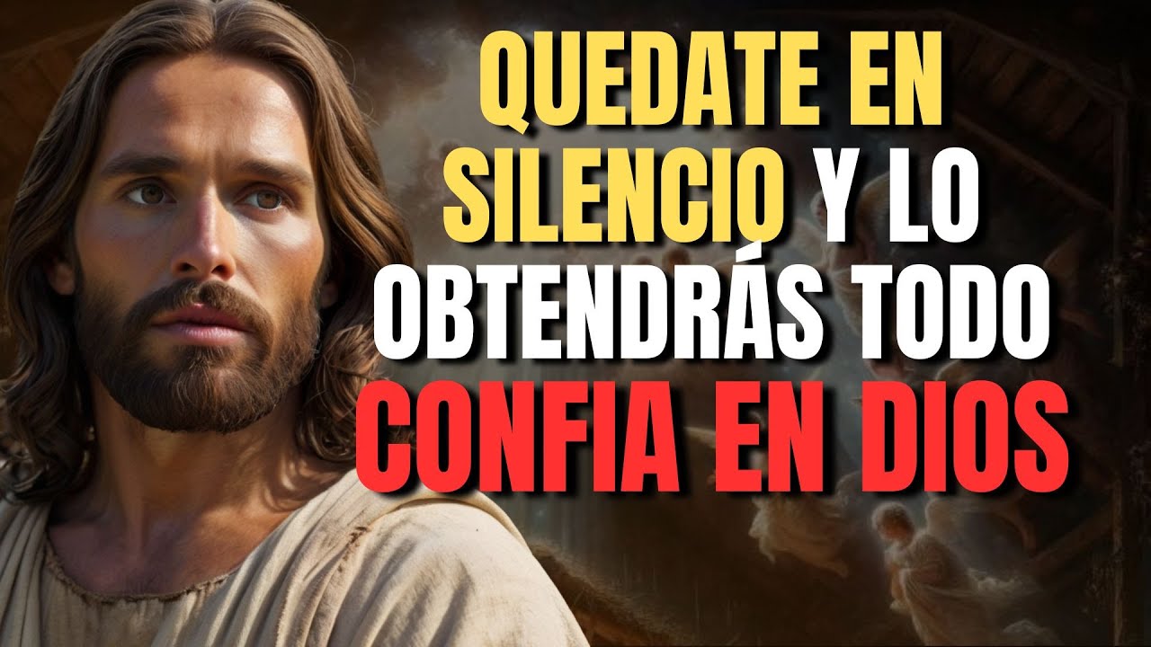 DIOS TE DICE HOY: QUÉDATE EN SILENCIO, ESPERA y TODO SERÁ TUYO
