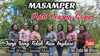Download lagu lagu masamper terbaru || JANJI YANG TELAH KAU INGKARI || Putri Pesona || ERNES STUDIO IMK . mp3