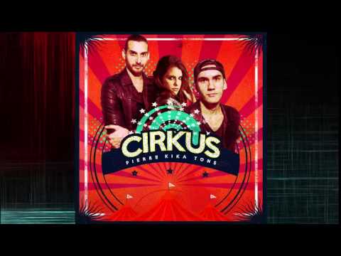 CIRKUS (Original Mix) - PierreTons & KIKA