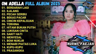 Download lagu BERDARAH LAGI - ILALANG - PECAH SERIBU - OM ADELLA FULL ALBUM TERBARU 2025 mp3 Download lagu BERDARAH LAGI - ILALANG - PECAH SERIBU - OM ADELLA FULL ALBUM TERBARU 2025 mp3