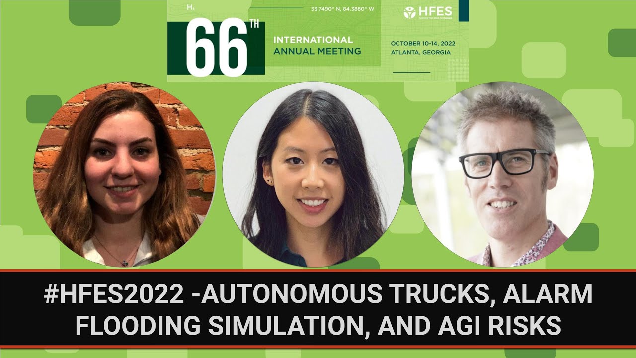 Alarm Flooding Simulation, Autonomous Trucks, and Automation/AGI Risks | #HFES2022 | Bonus Episode