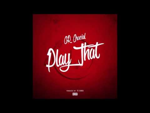 CR CruciaL - Play That (Prod. by YC Banga) (New RnBass Music)