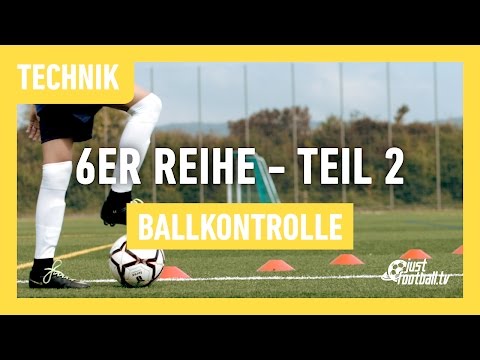 Fussballtraining: 6er Reihe Teil 2 - Ballkontrolle - Technik