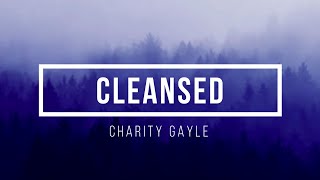 🔴 CLEANSED (with Lyrics) Charity Gayle