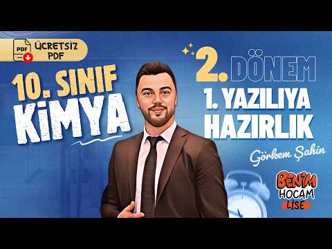 10.Sınıf - Kimya - 2.Dönem - 1.Yazılıya Hazırlık - Görkem ŞAHİN - 2026 (Ücretsiz PDF)